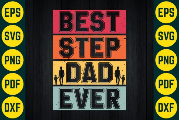 Download Best Step Dad Ever T-Shirt Design - Premium Bundle